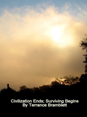 cover image of Civilization Ends; Surviving Begins